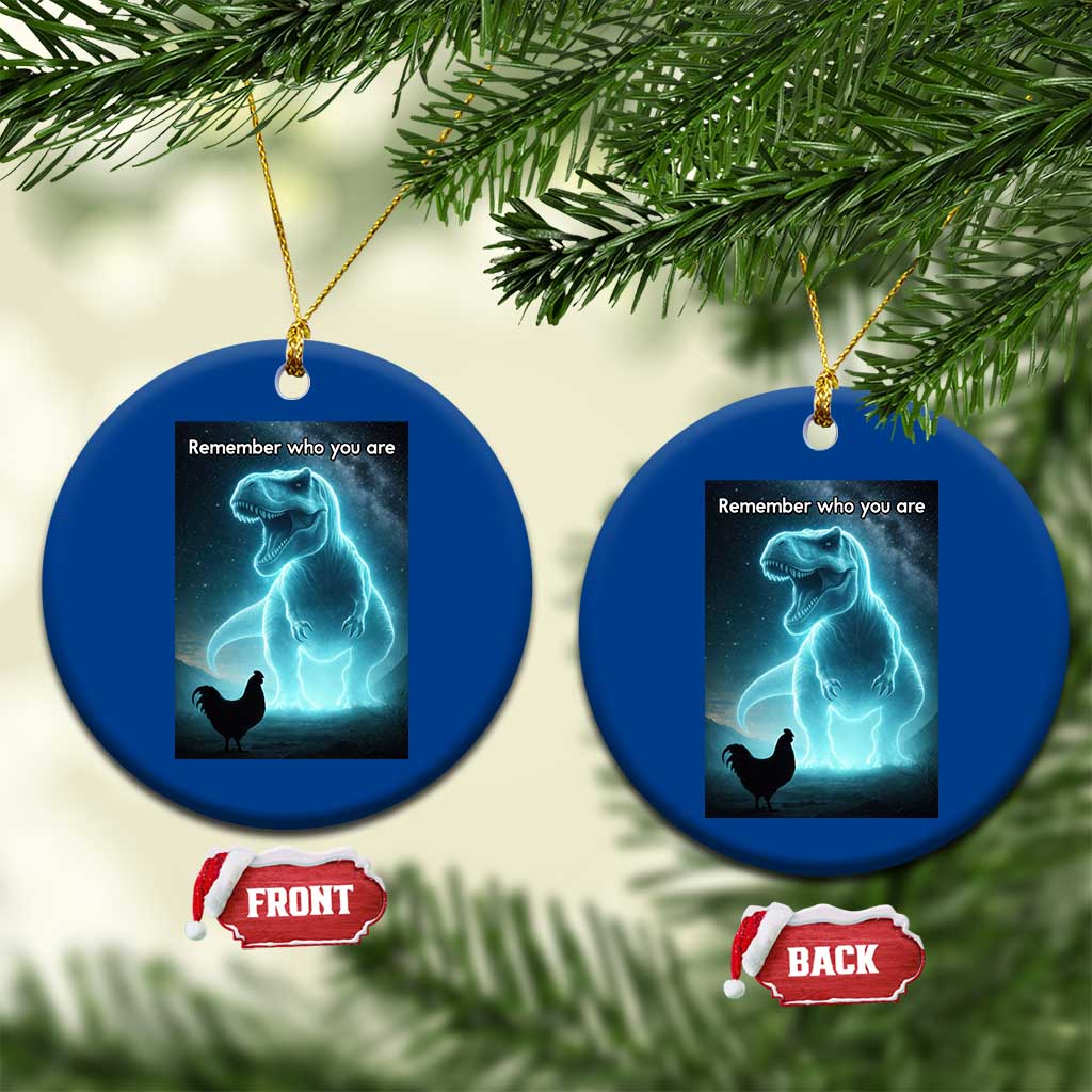 Remember Who You Are Ceramic Ornament Funny Evolution Joke Meme Chicken Dinosaur - Wonder Print Shop