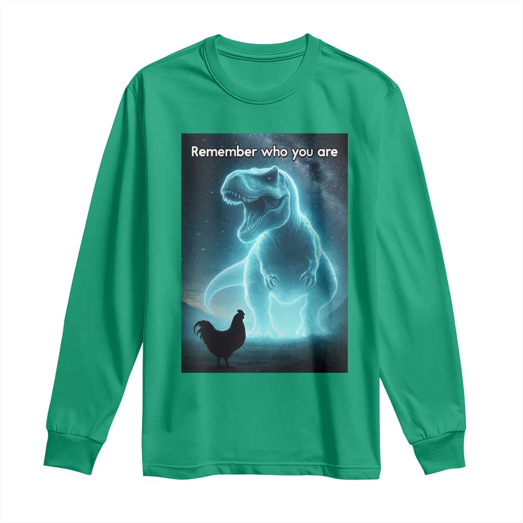Remember Who You Are Long Sleeve Shirt Funny Evolution Joke Meme Chicken Dinosaur - Wonder Print Shop