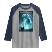 Remember Who You Are Raglan Shirt Funny Evolution Joke Meme Chicken Dinosaur - Wonder Print Shop