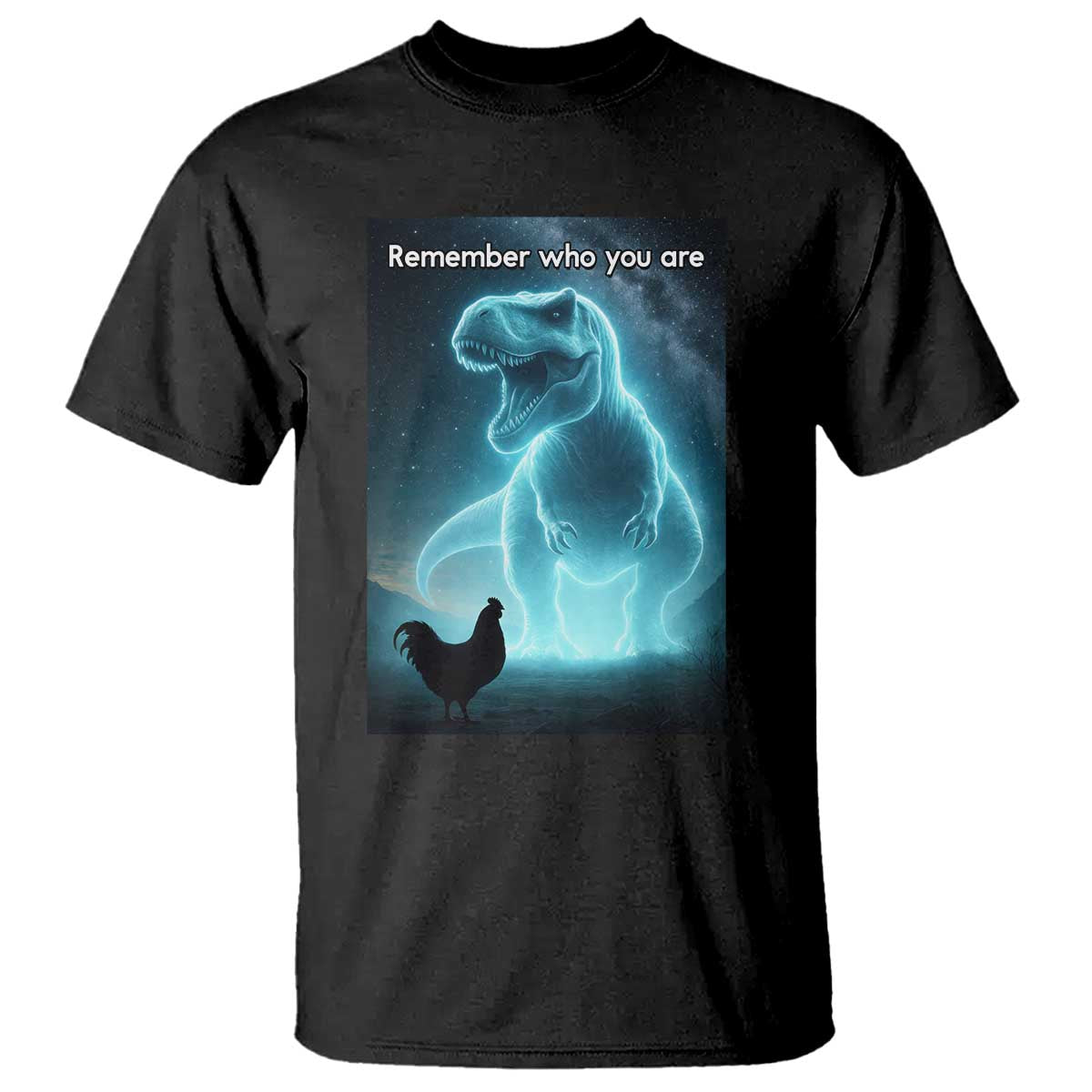 Remember Who You Are T Shirt Funny Evolution Joke Meme Chicken Dinosaur - Wonder Print Shop