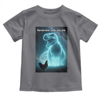 Remember Who You Are Toddler T Shirt Funny Evolution Joke Meme Chicken Dinosaur - Wonder Print Shop