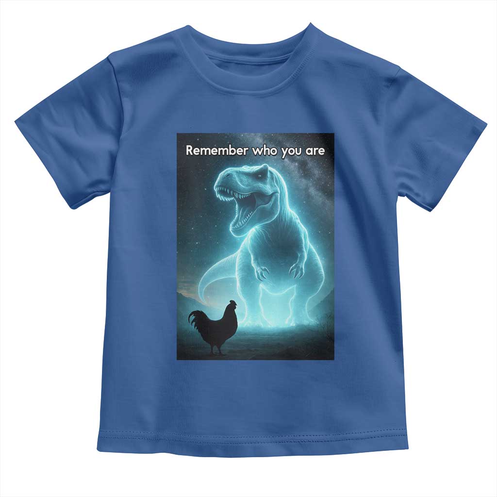 Remember Who You Are Toddler T Shirt Funny Evolution Joke Meme Chicken Dinosaur - Wonder Print Shop