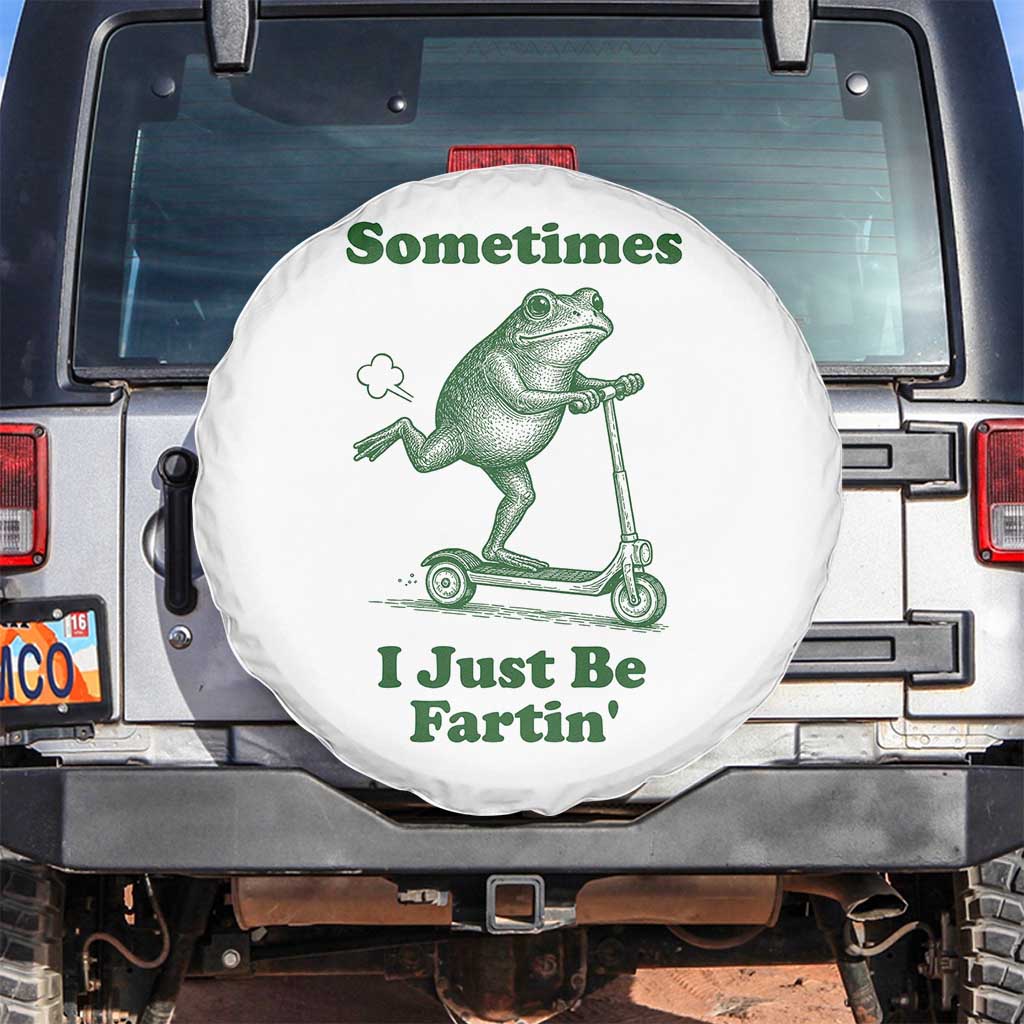Sometimes I Just Be Fartin Spare Tire Cover Vintage 90s Funny Frog Meme Unhinged Gag Gift - Wonder Print Shop