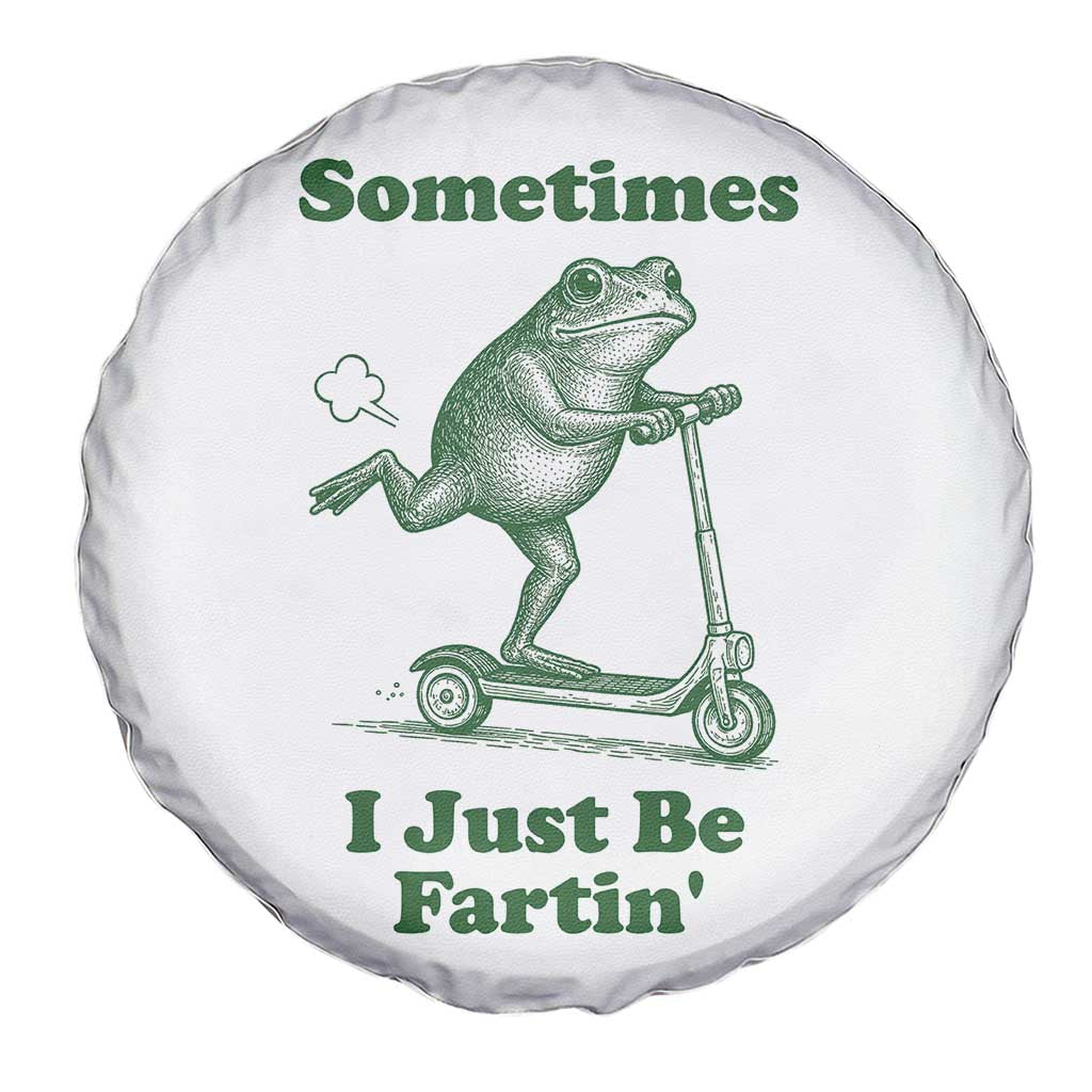 Sometimes I Just Be Fartin Spare Tire Cover Vintage 90s Funny Frog Meme Unhinged Gag Gift - Wonder Print Shop