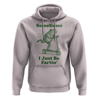 Sometimes I Just Be Fartin Hoodie Vintage 90s Funny Frog Meme Unhinged Gag Gift - Wonder Print Shop