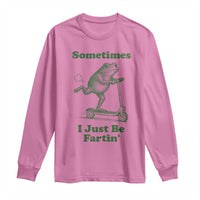 Sometimes I Just Be Fartin Long Sleeve Shirt Vintage 90s Funny Frog Meme Unhinged Gag Gift - Wonder Print Shop