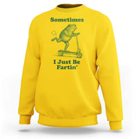 Sometimes I Just Be Fartin Sweatshirt Vintage 90s Funny Frog Meme Unhinged Gag Gift - Wonder Print Shop