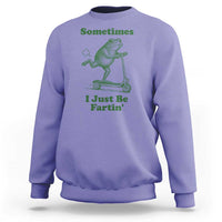 Sometimes I Just Be Fartin Sweatshirt Vintage 90s Funny Frog Meme Unhinged Gag Gift - Wonder Print Shop