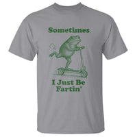 Sometimes I Just Be Fartin T Shirt Vintage 90s Funny Frog Meme Unhinged Gag Gift - Wonder Print Shop