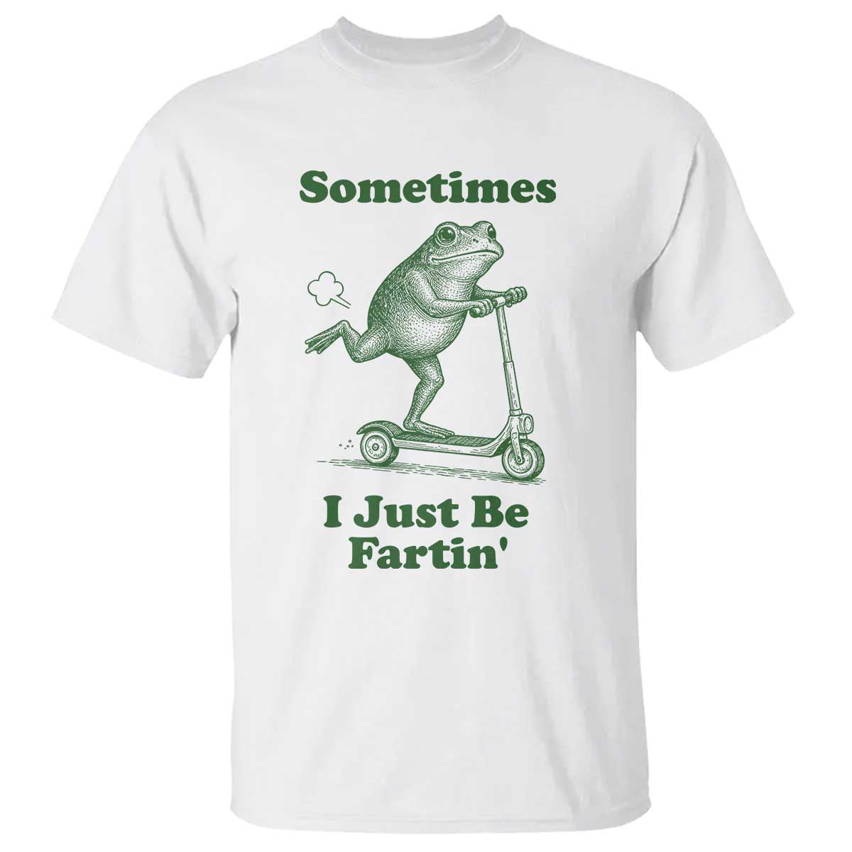 Sometimes I Just Be Fartin T Shirt Vintage 90s Funny Frog Meme Unhinged Gag Gift - Wonder Print Shop