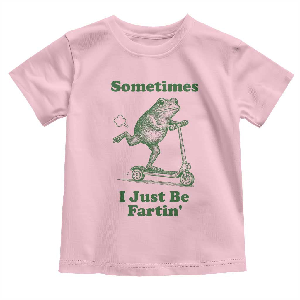 Sometimes I Just Be Fartin Toddler T Shirt Vintage 90s Funny Frog Meme Unhinged Gag Gift - Wonder Print Shop