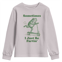 Sometimes I Just Be Fartin Youth Sweatshirt Vintage 90s Funny Frog Meme Unhinged Gag Gift - Wonder Print Shop