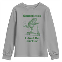 Sometimes I Just Be Fartin Youth Sweatshirt Vintage 90s Funny Frog Meme Unhinged Gag Gift - Wonder Print Shop