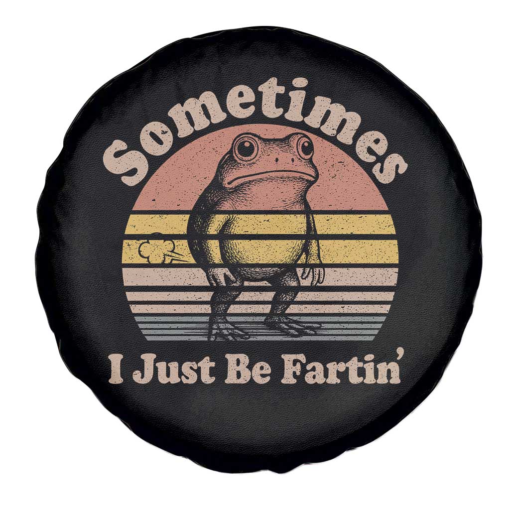 Sometimes I Just Be Fartin Frog Spare Tire Cover Funny Silly Unhinged Meme Vintage - Wonder Print Shop