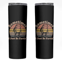 Sometimes I Just Be Fartin Frog Skinny Tumbler Funny Silly Unhinged Meme Vintage - Wonder Print Shop