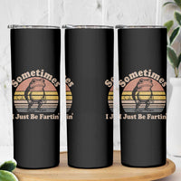 Sometimes I Just Be Fartin Frog Skinny Tumbler Funny Silly Unhinged Meme Vintage - Wonder Print Shop