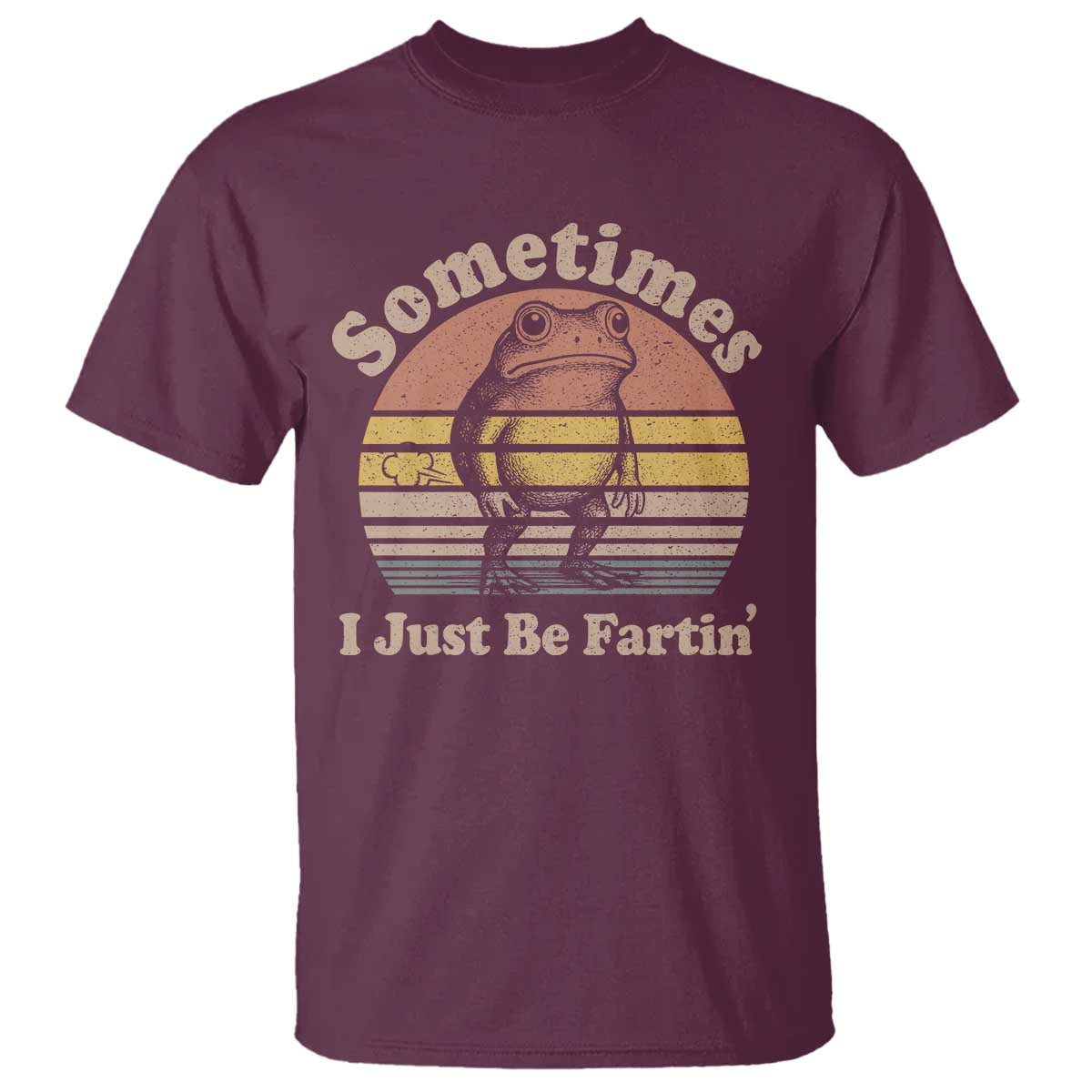 Sometimes I Just Be Fartin Frog T Shirt Funny Silly Unhinged Meme Vintage - Wonder Print Shop