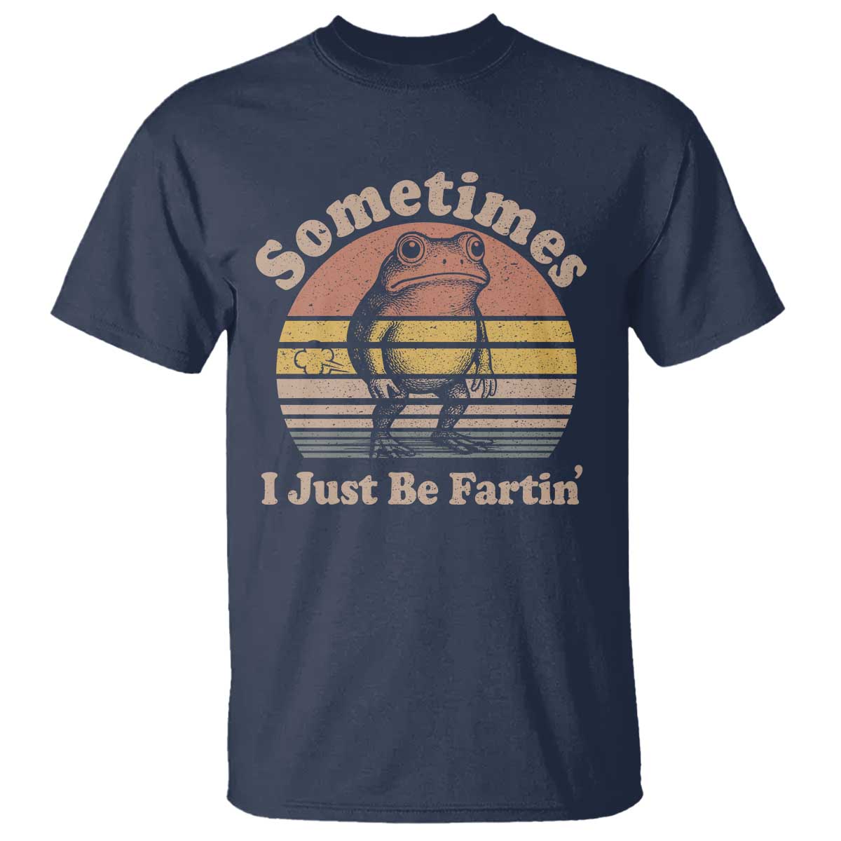 Sometimes I Just Be Fartin Frog T Shirt Funny Silly Unhinged Meme Vintage - Wonder Print Shop