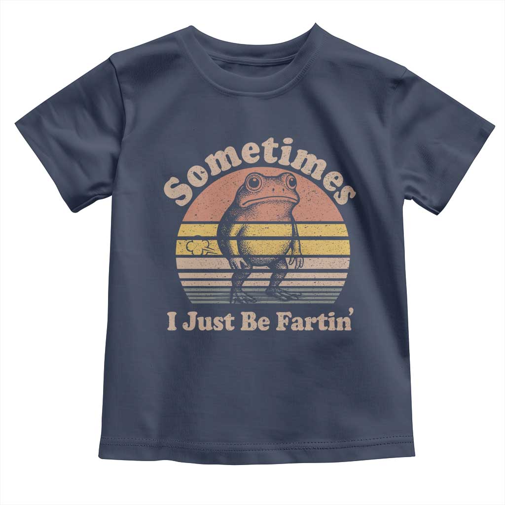 Sometimes I Just Be Fartin Frog Toddler T Shirt Funny Silly Unhinged Meme Vintage - Wonder Print Shop