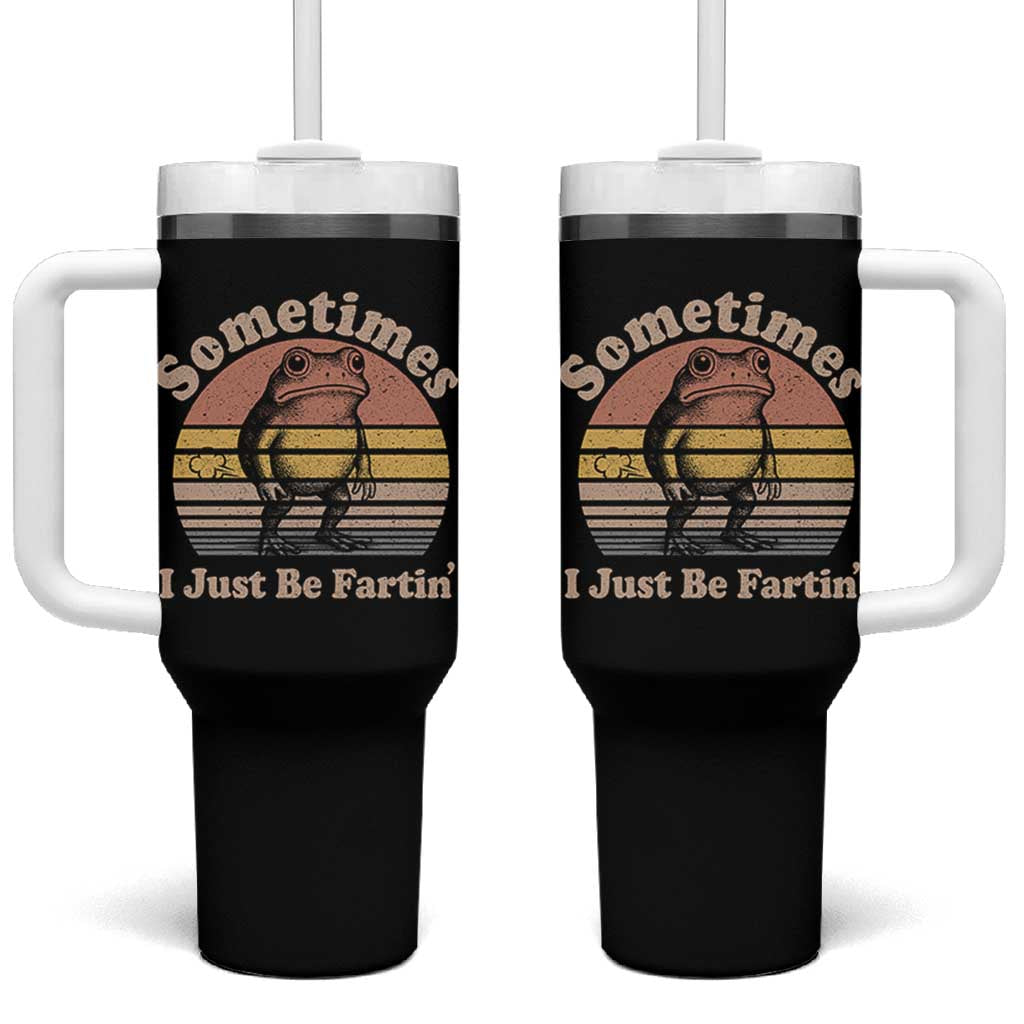 Sometimes I Just Be Fartin Frog Tumbler With Handle Funny Silly Unhinged Meme Vintage - Wonder Print Shop