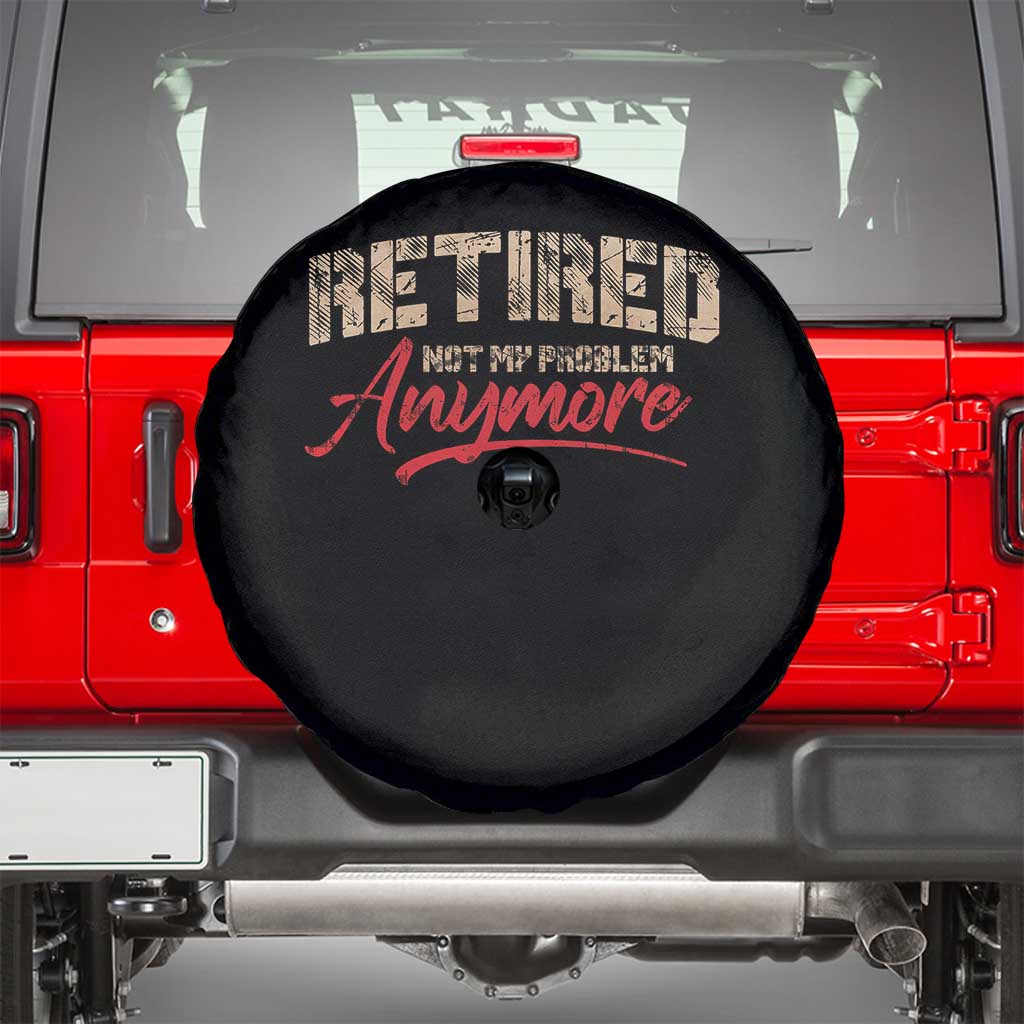 Funny Retired 2025 Spare Tire Cover Retirement Not My Problem Anymore