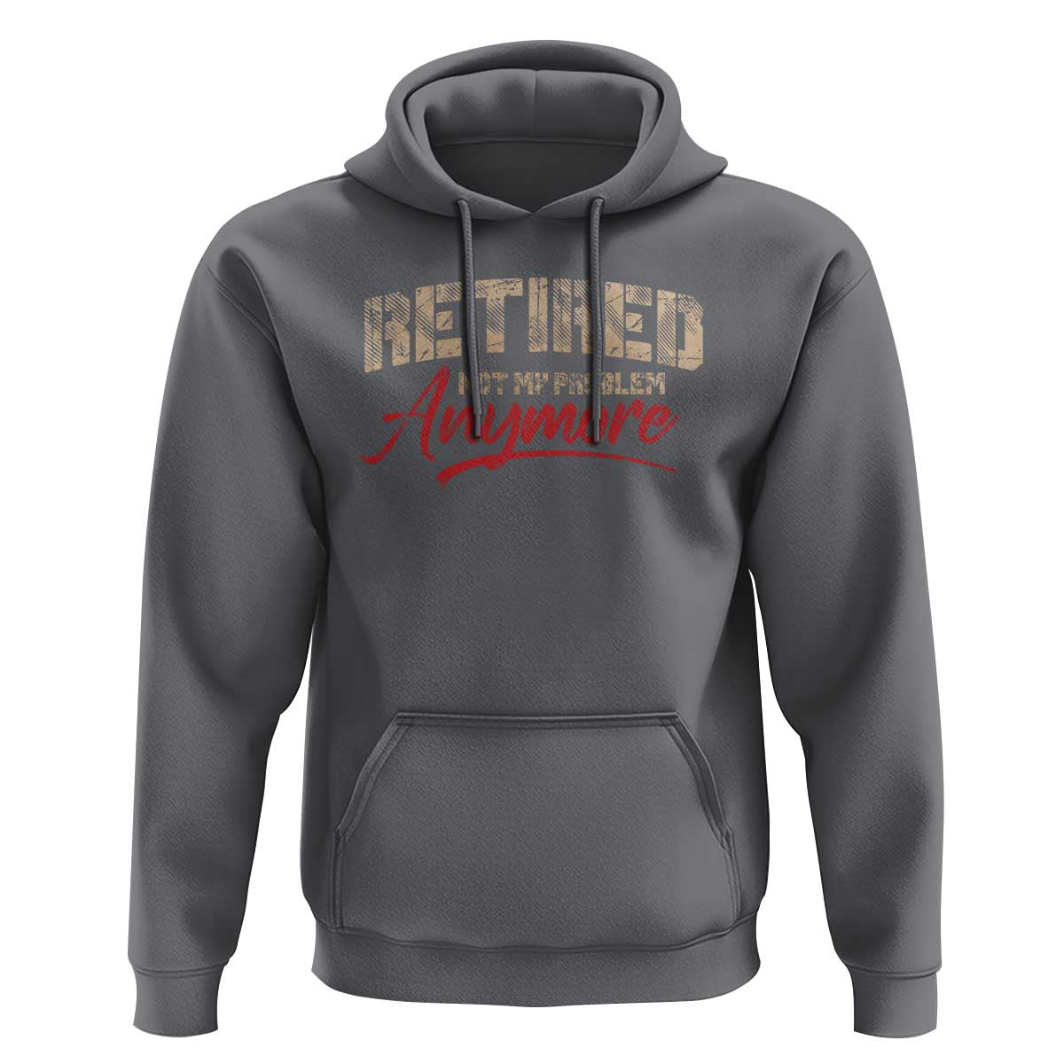Funny Retired 2025 Hoodie Retirement Not My Problem Anymore
