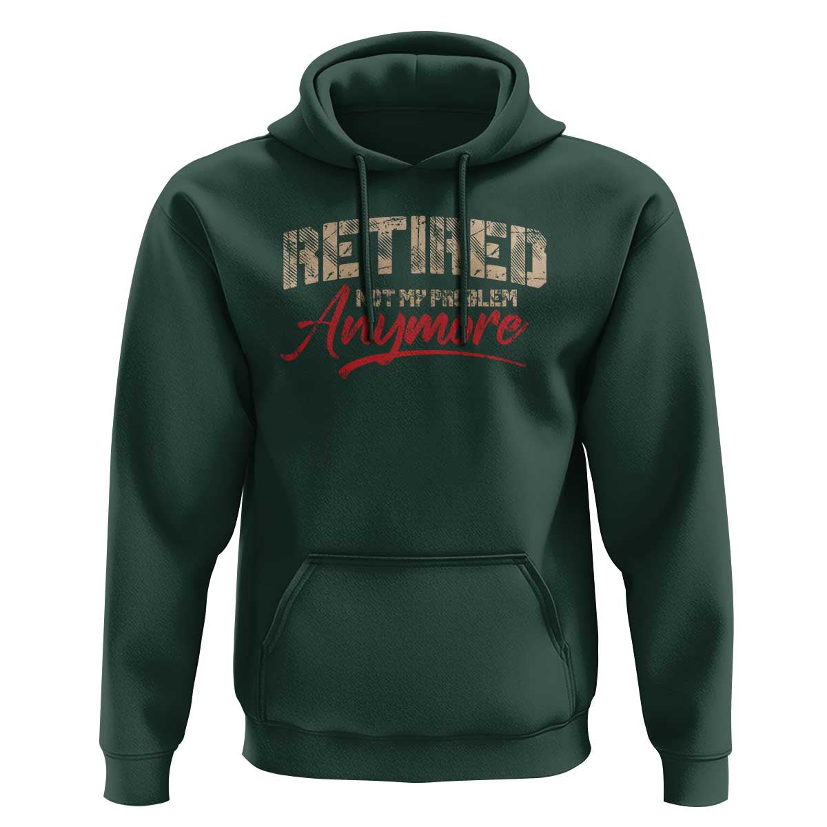 Funny Retired 2025 Hoodie Retirement Not My Problem Anymore