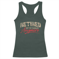 Funny Retired 2025 Racerback Tank Top Retirement Not My Problem Anymore