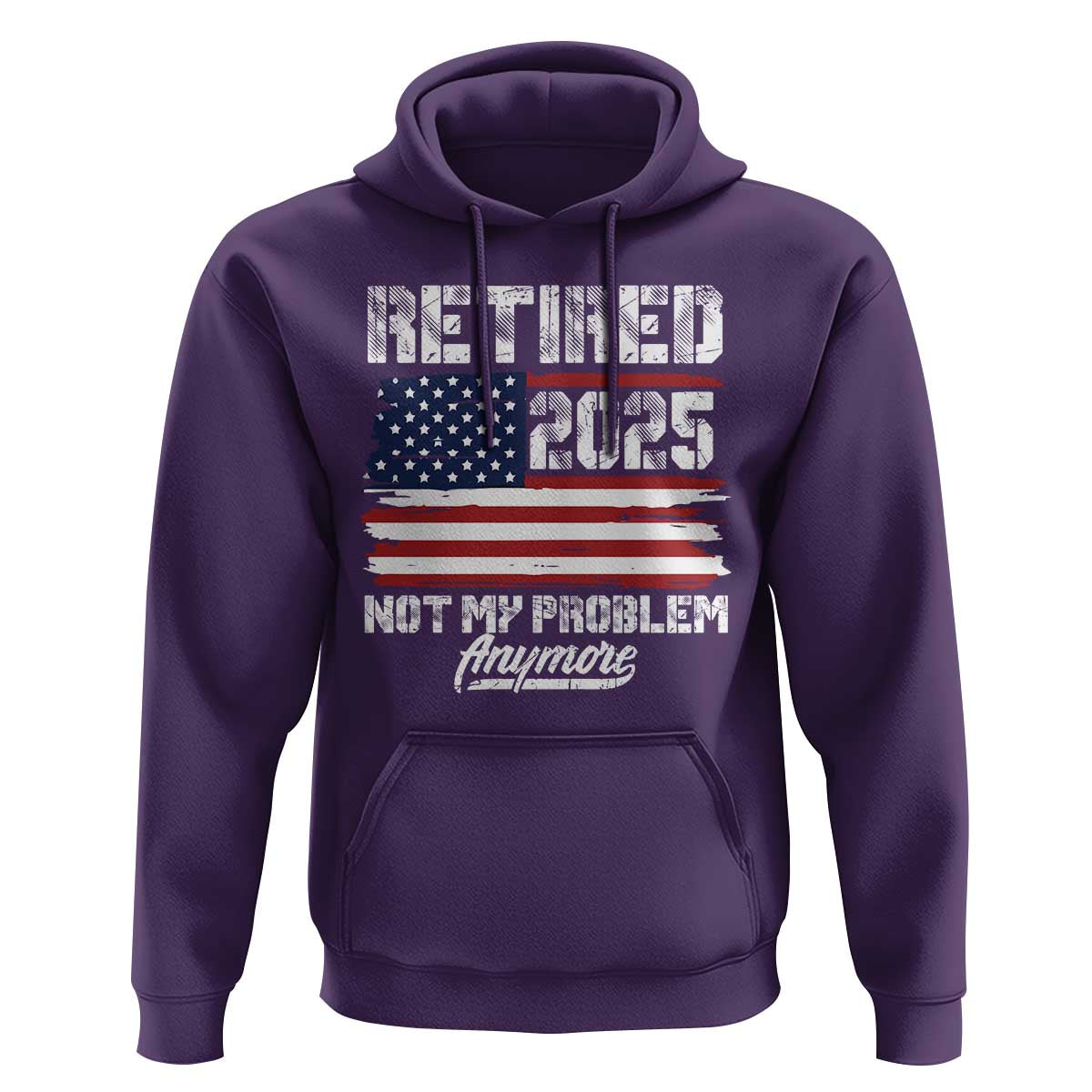 Vintage Retired 2025 Hoodie Not My Problem Anymore American Flag TS10