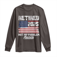 Vintage Retired 2025 Long Sleeve Shirt Not My Problem Anymore American Flag TS10