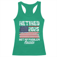 Vintage Retired 2025 Racerback Tank Top Not My Problem Anymore American Flag TS10