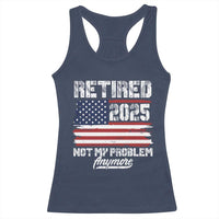 Vintage Retired 2025 Racerback Tank Top Not My Problem Anymore American Flag TS10