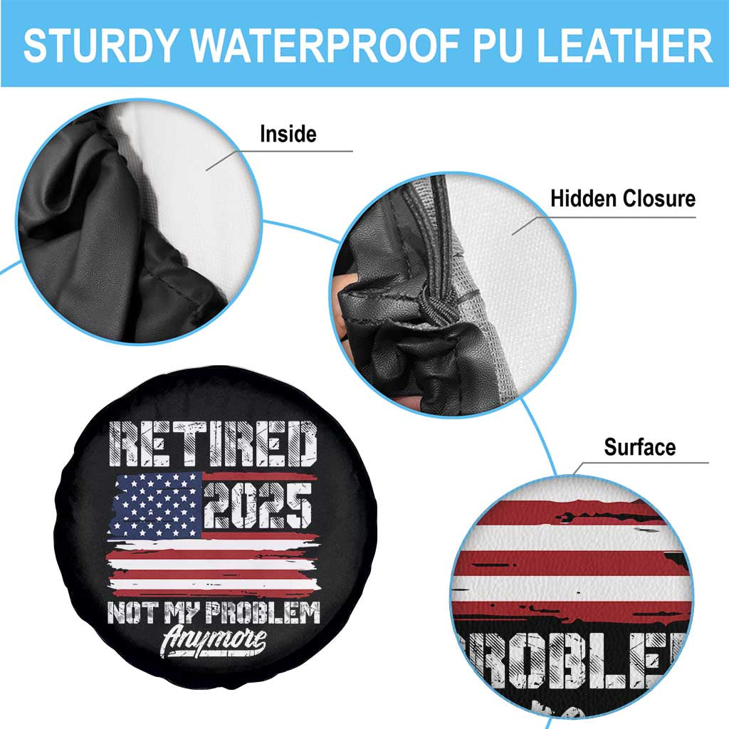 Vintage Retired 2025 Spare Tire Cover Not My Problem Anymore American Flag TS10