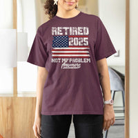 Vintage Retired 2025 T Shirt For Women Not My Problem Anymore American Flag TS10