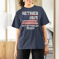 Vintage Retired 2025 T Shirt For Women Not My Problem Anymore American Flag TS10
