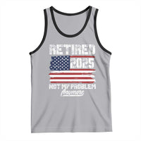 Vintage Retired 2025 Tank Top Not My Problem Anymore American Flag TS10