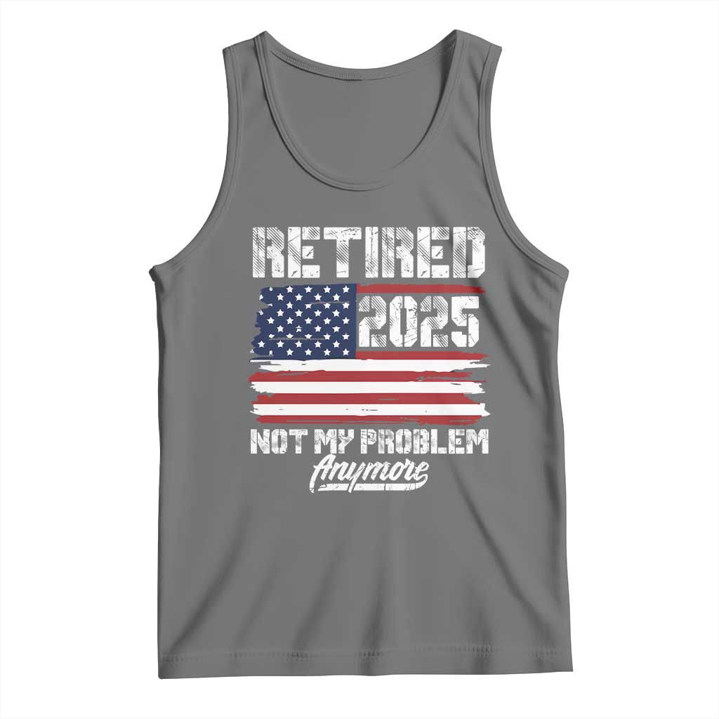 Vintage Retired 2025 Tank Top Not My Problem Anymore American Flag TS10
