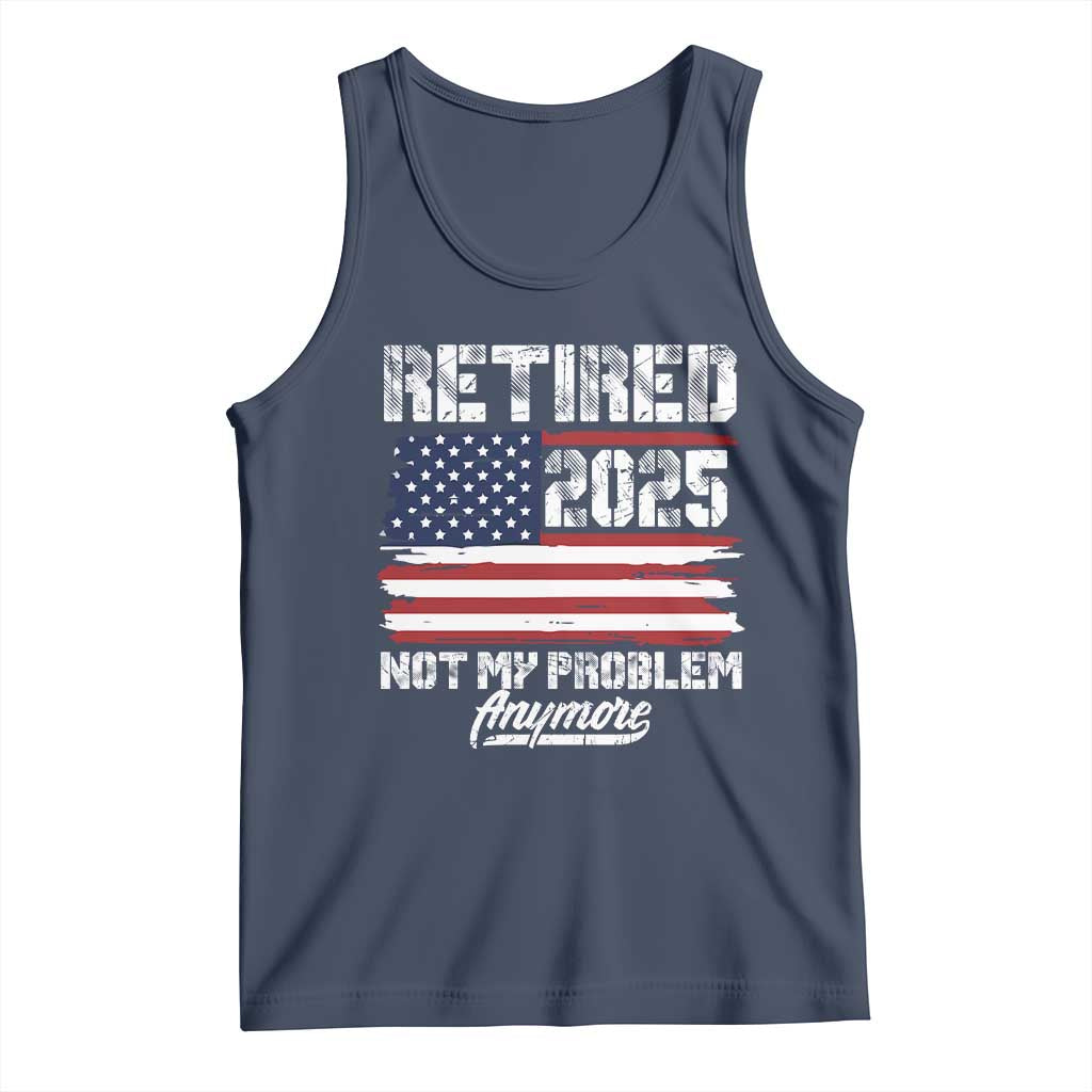 Vintage Retired 2025 Tank Top Not My Problem Anymore American Flag TS10
