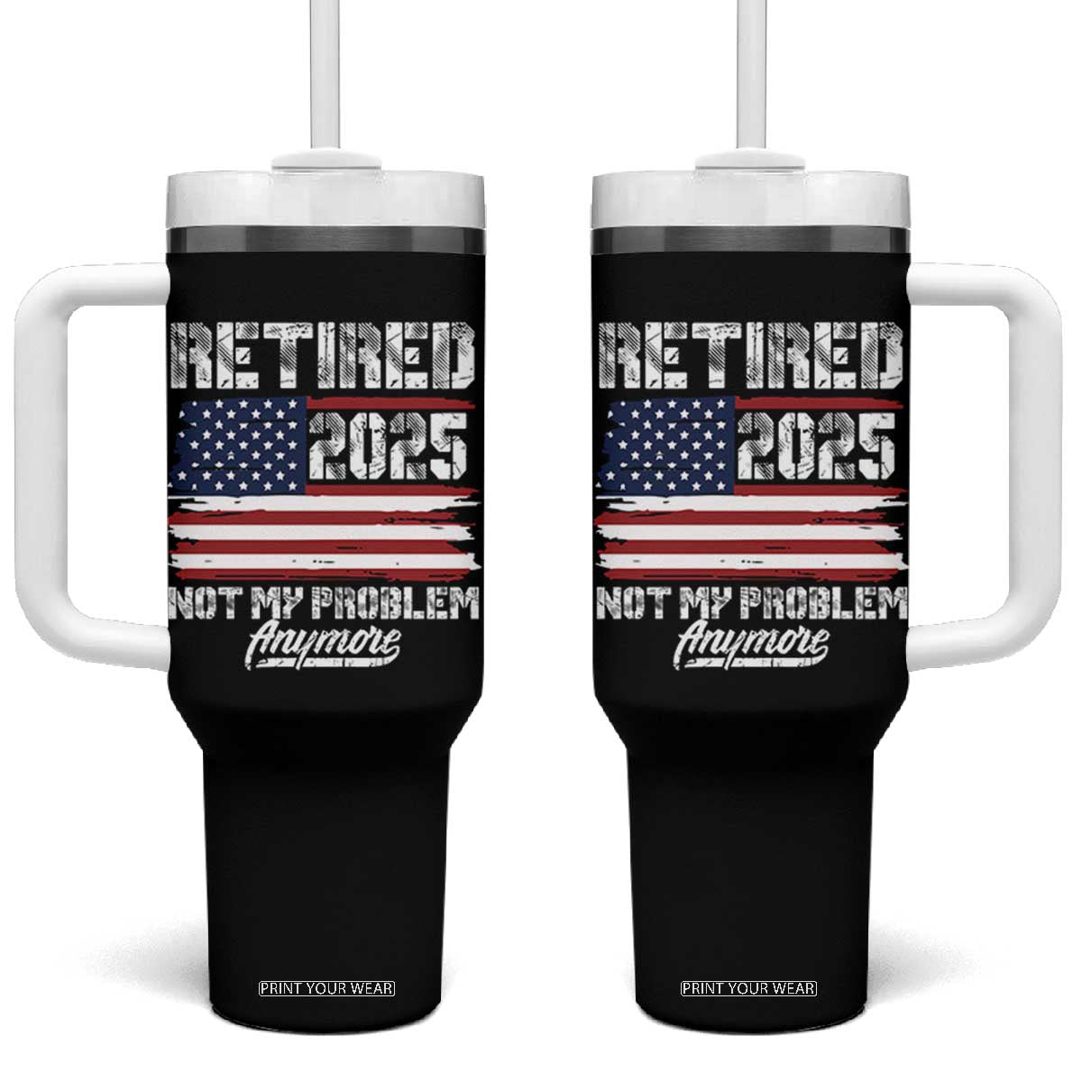 Vintage Retired 2025 Tumbler With Handle Not My Problem Anymore American Flag TS10
