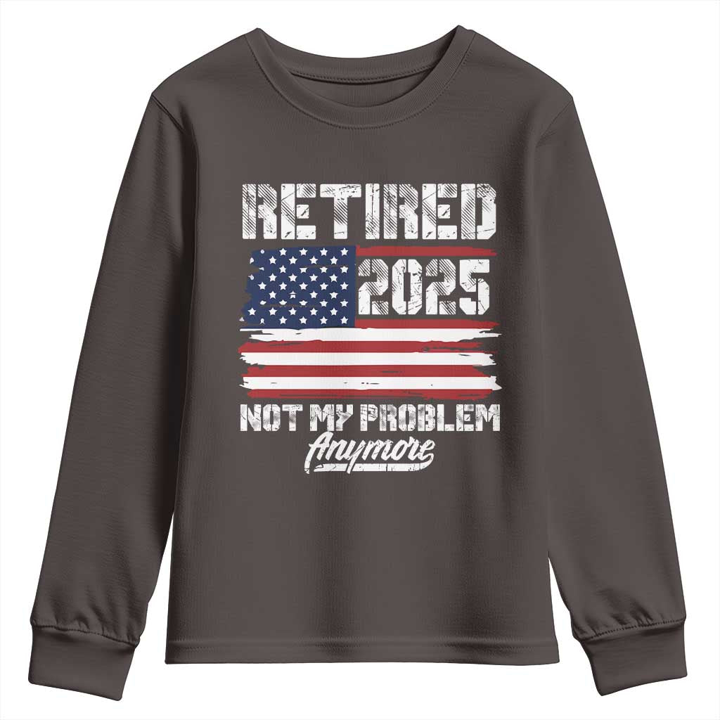 Vintage Retired 2025 Youth Sweatshirt Not My Problem Anymore American Flag TS10