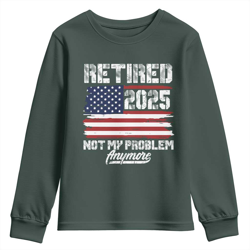 Vintage Retired 2025 Youth Sweatshirt Not My Problem Anymore American Flag TS10