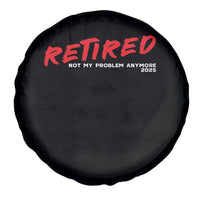 Retired 2025 Spare Tire Cover Not My Problem Anymore 90s Vintage Style