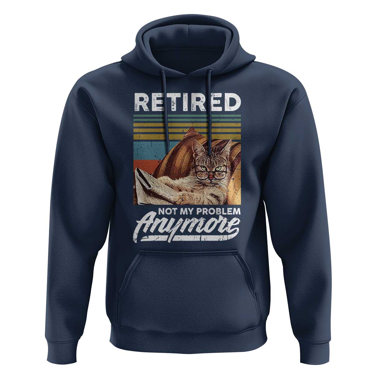 Funny Cat Retired Hoodie Not My Problem Anymore 90s Vintage Style