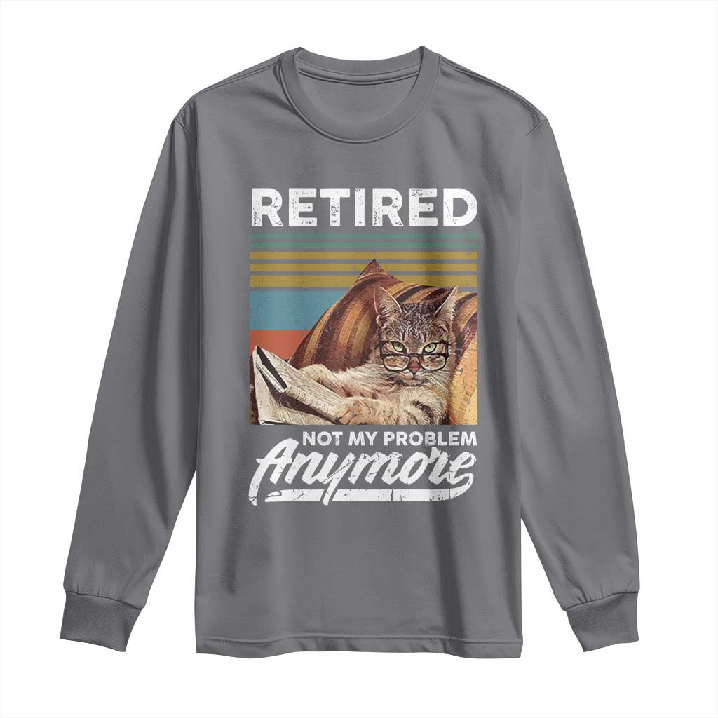 Funny Cat Retired Long Sleeve Shirt Not My Problem Anymore 90s Vintage Style