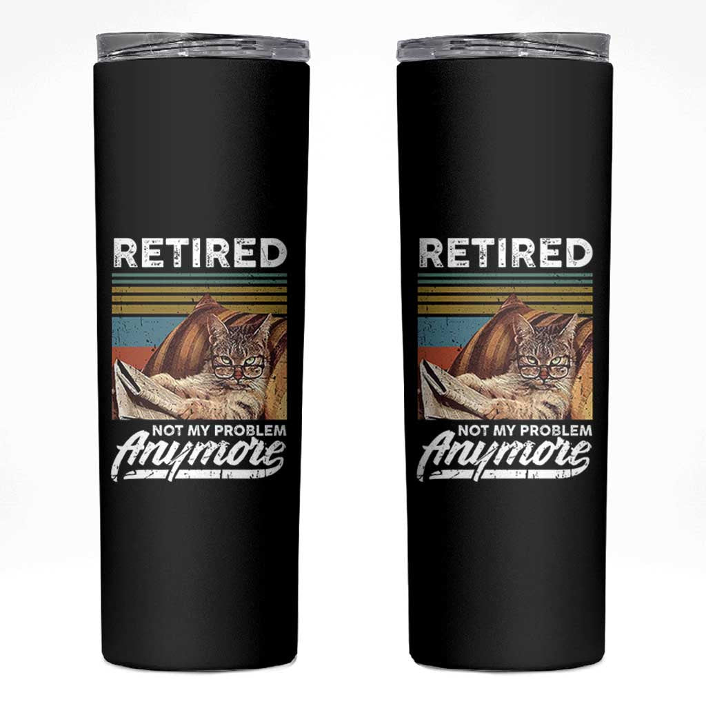 Funny Cat Retired Skinny Tumbler Not My Problem Anymore 90s Vintage Style