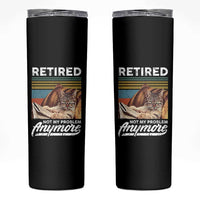 Funny Cat Retired Skinny Tumbler Not My Problem Anymore 90s Vintage Style