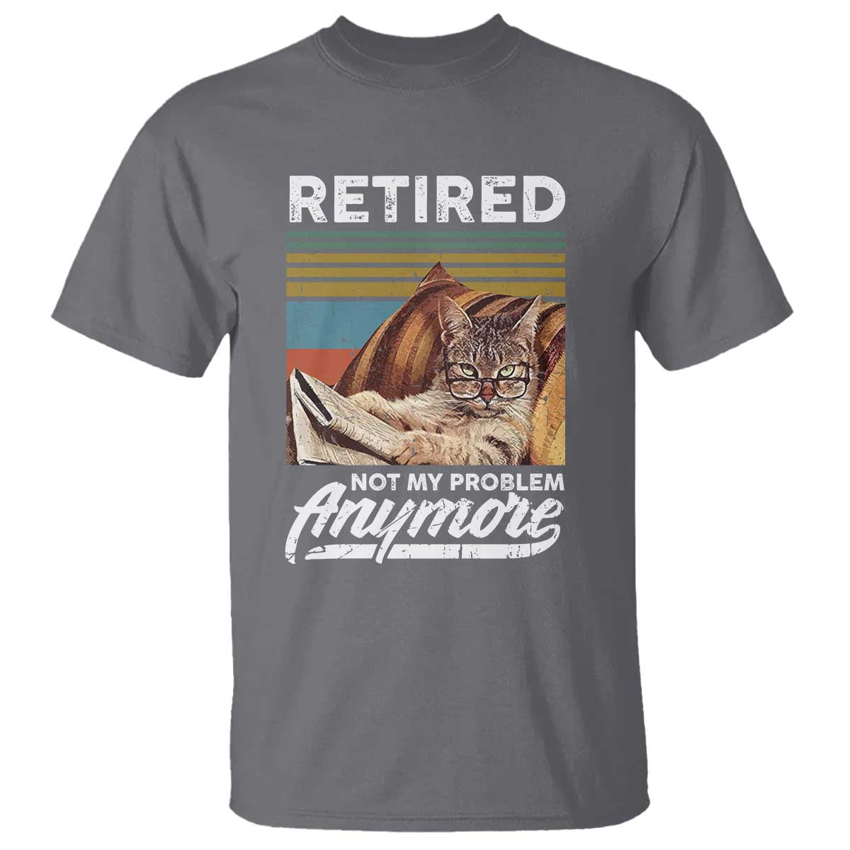 Funny Cat Retired T Shirt Not My Problem Anymore 90s Vintage Style