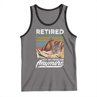 Funny Cat Retired Tank Top Not My Problem Anymore 90s Vintage Style