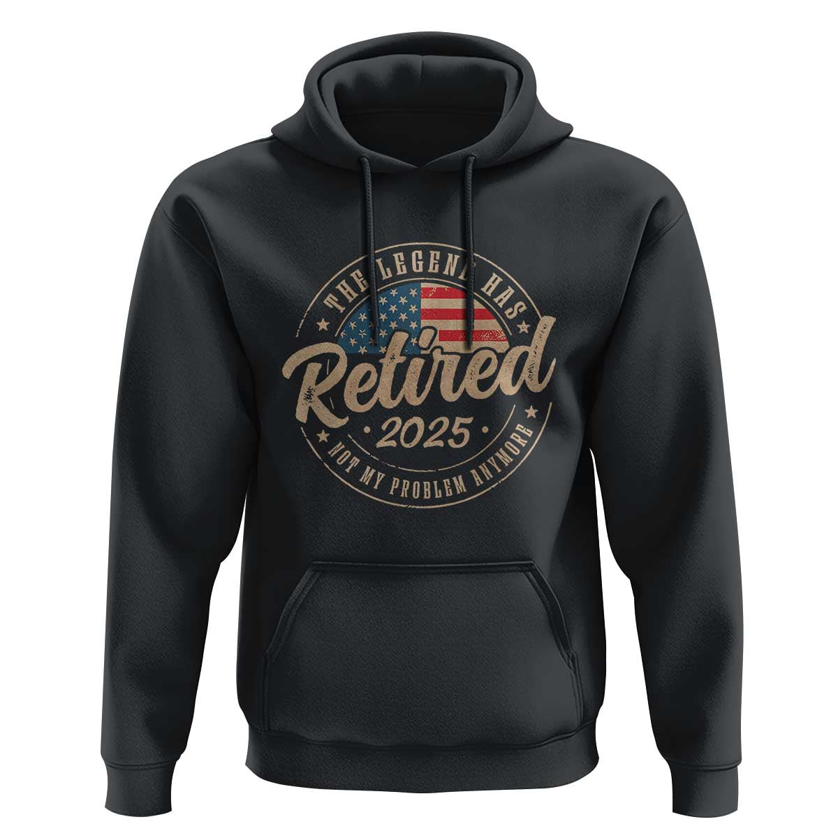 Funny Retirement Gifts Hoodie Legend Has Retired 2025 Not My Problem Anymore US Flag