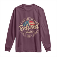 Funny Retirement Gifts Long Sleeve Shirt Legend Has Retired 2025 Not My Problem Anymore US Flag